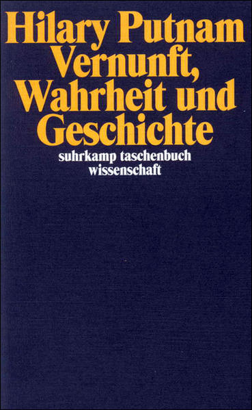 Vernunft, Wahrheit und Geschichte. Suhrkamp-Taschenbuch Wissenschaft; Bd. 853. - Putnam, Hilary