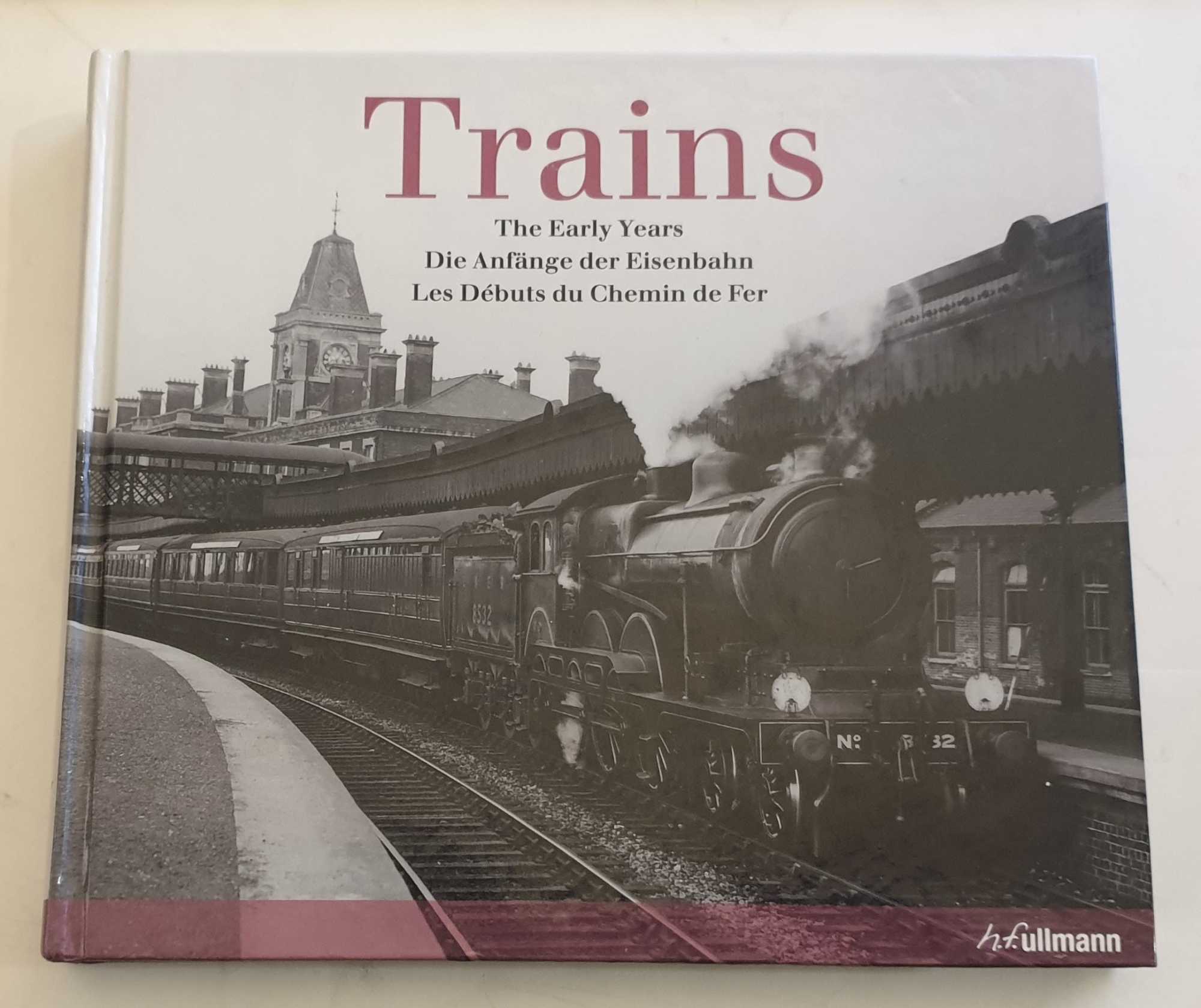 Trains: The Early Years (Trilingual English/French/German Edition) - Cole, Beverley