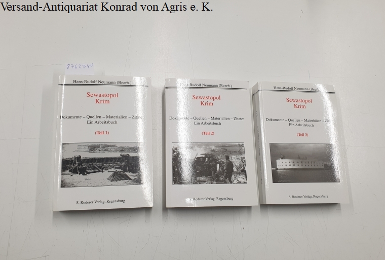 Sewastopol Krim: Dokumente - Quellen - Materialien - Zitate: Ein Arbeitsbuch in drei Bänden (Theorie und Forschung. Geschichte) - Neumann, Hans R