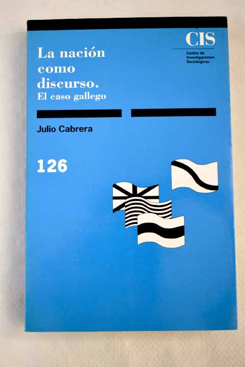 La nación como discurso - Cabrera Varela, Xulio