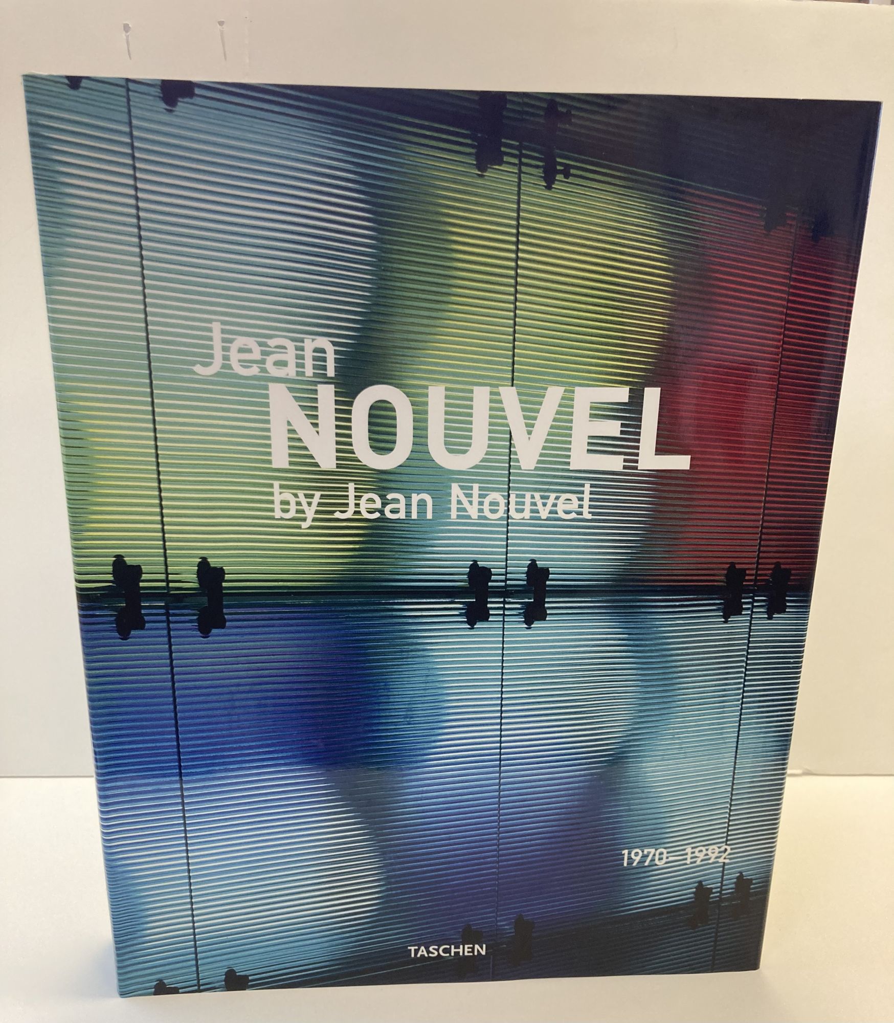 JEAN NOUVEL BY JEAN NOUVEL: COMPLETE WORKS 1970-2008 by JEAN NOUVEL BY JEAN NOUVEL: COMPLETE WORKS 1970-2008 by