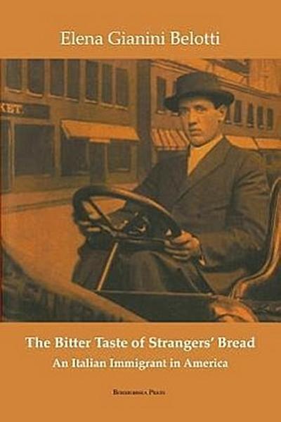 The Bitter Taste of Strangers' Bread - Elena Gianini Belotti