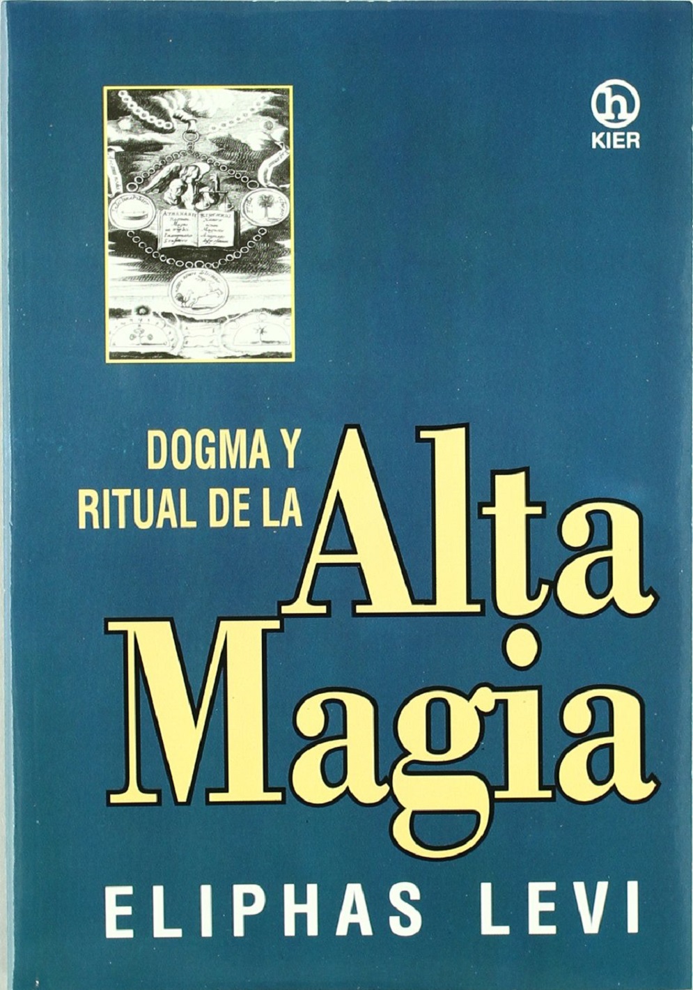 Dogma Y Ritual De Alta Magia (Hecate) (Spanish Edition) - Eliphas Levi