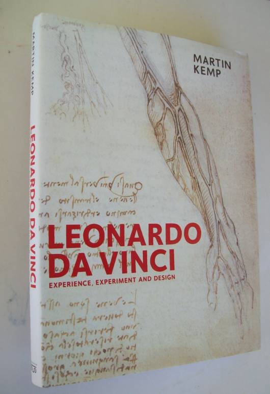 Leonardo Da Vinci Experience, Experiment and Design - Martin Kemp