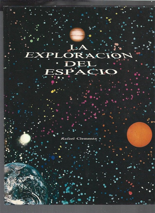 EXPLORACION DEL ESPACIO - LA - CLEMENTE, RAFAEL