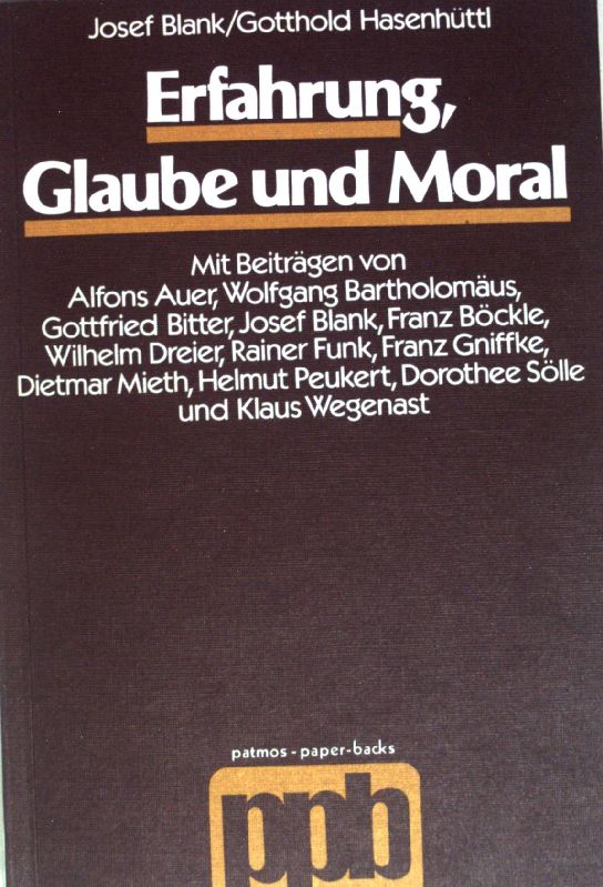 Erfahrung, Glaube und Moral. Patmos-Paperbacks - Blank, Josef (Herausgeber) und Alfons Auer