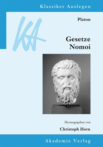Platon: Gesetze/Nomoi (Klassiker Auslegen) (German Edition) [Paperback ]