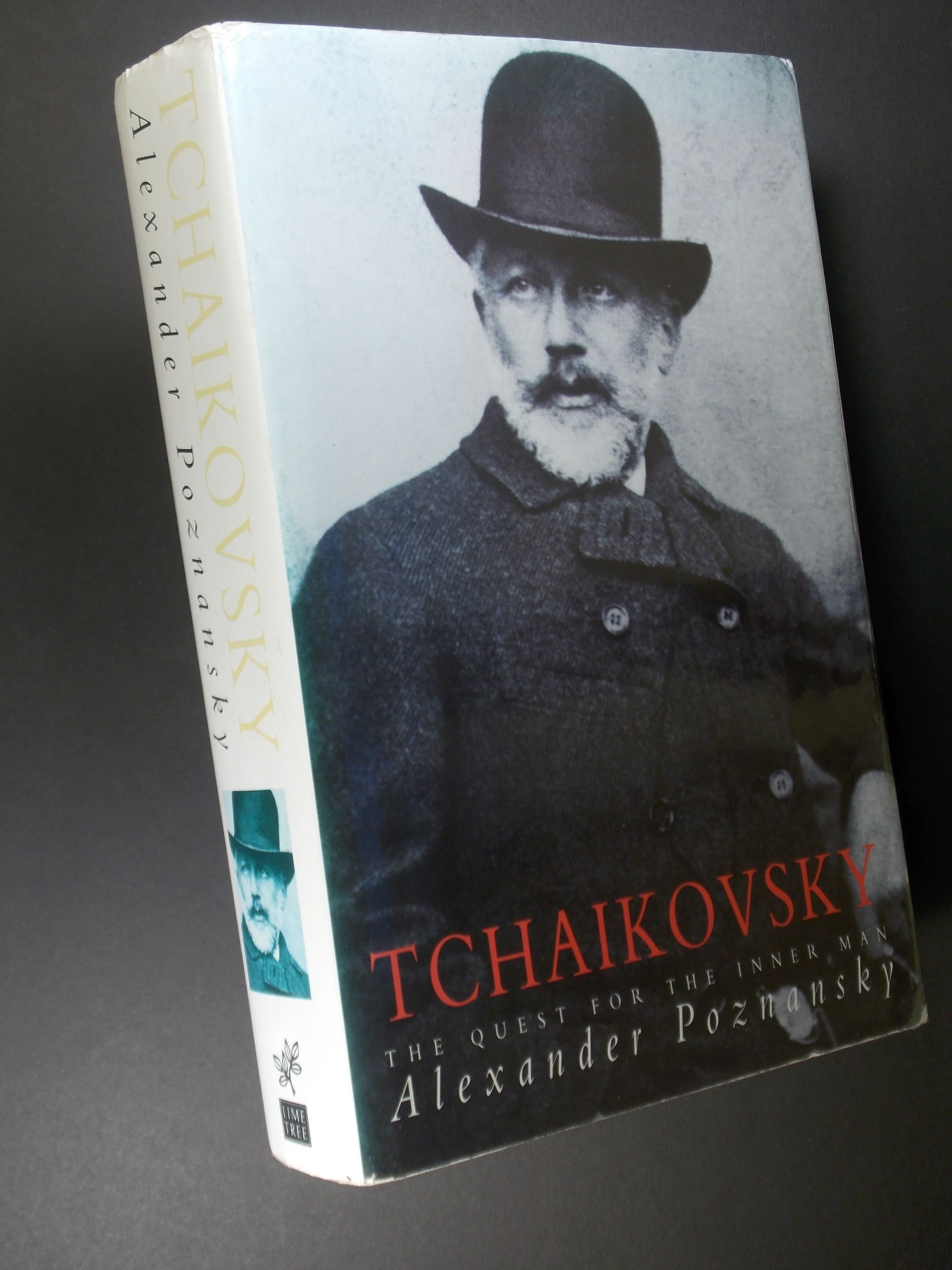 Tchaikovsky: The Quest for the Inner Man - Poznansky, Alexander