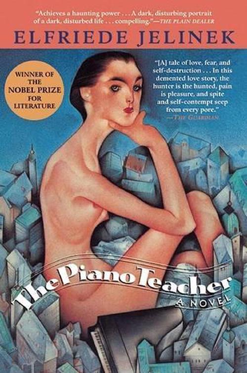 The Piano Teacher (Paperback) - Elfriede Jelinek