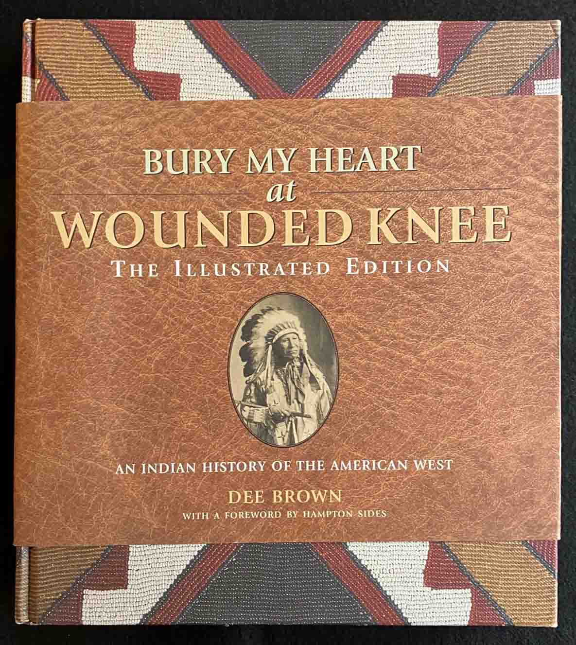 Bury My Heart at Wounded Knee: The Illustrated Edition: An Indian - Bury My Heart At Wounded Knee Dee Brown