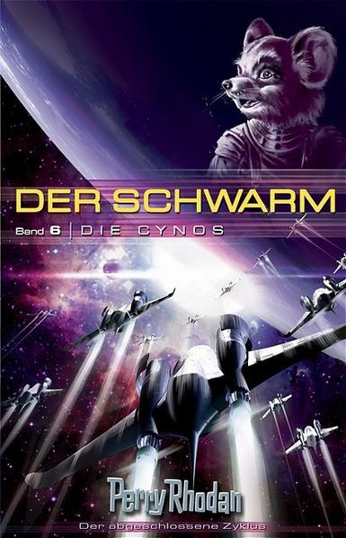 Perry Rhodan. Die Cynos. Der Schwarm 06. - Perry, Rhodan