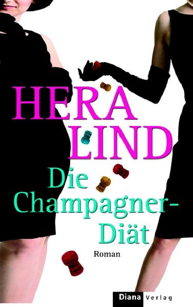 Die Champagner-Diät: Roman - Lind, Hera