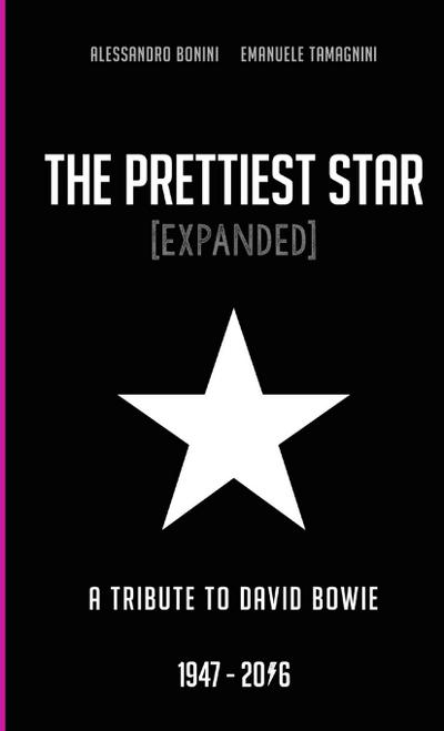 The Prettiest Star - a Tribute to David Bowie 1947 / 2016 [EXPANDED] - Alessandro Bonini