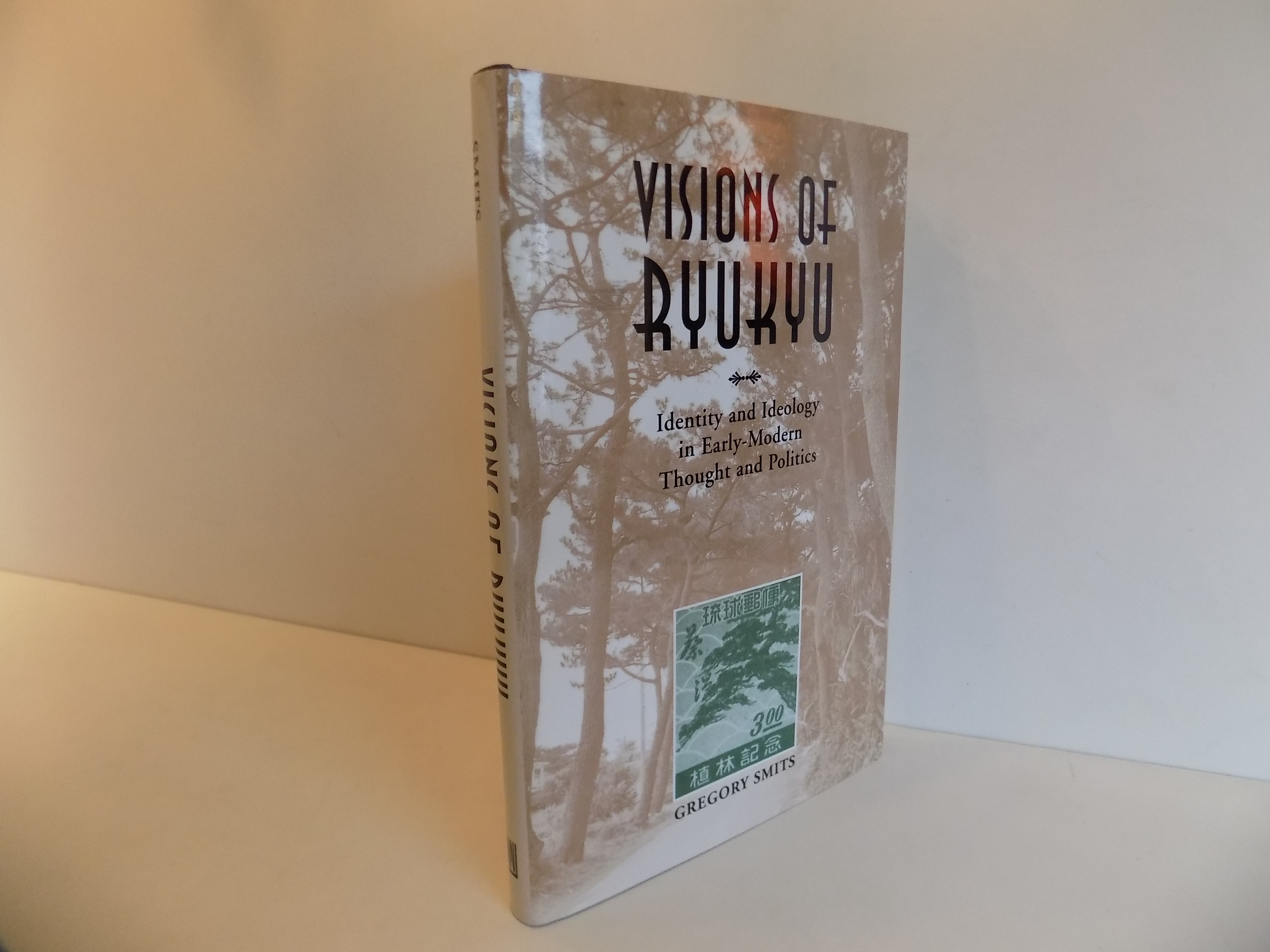 Visions of Ryukyu. Identity and Ideology in Early-Modern