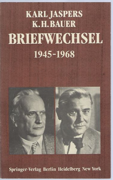 Briefwechsel 1945-1968. Herausgegeben und erläutert von Renato de Rosa. - Jaspers, Karl / Bauer, K. H.