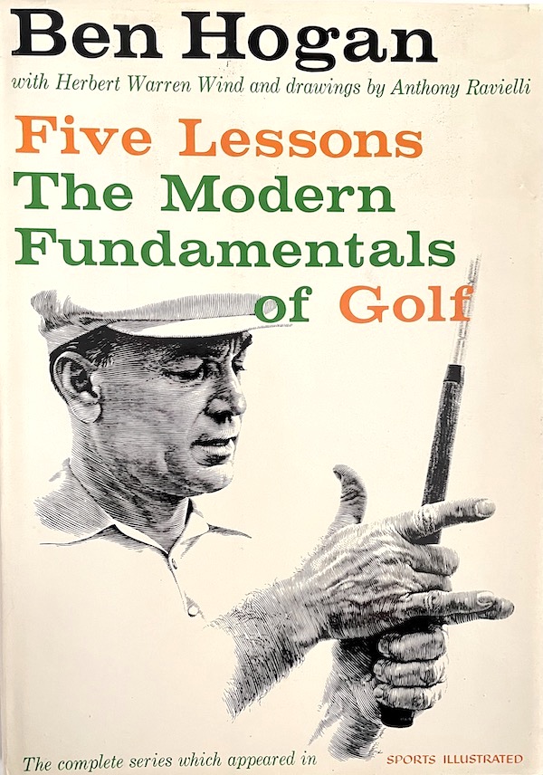 Unlocking the Secrets of Ben Hogan – A Deep Dive into “Modern Fundamentals of Golf” Unlocking the Secrets of Ben Hogan – A Deep Dive into “Modern Fundamentals of Golf”