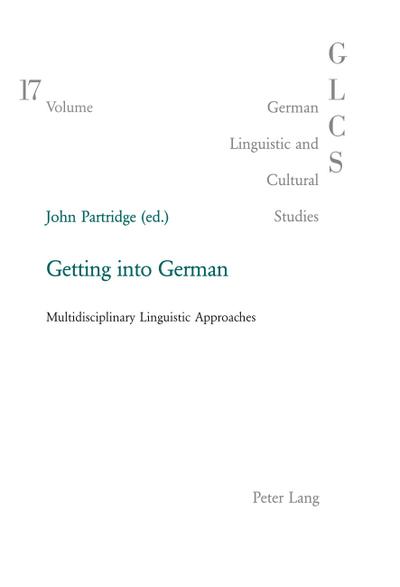 Getting into German : Multidisciplinary Linguistic Approaches - John Partridge