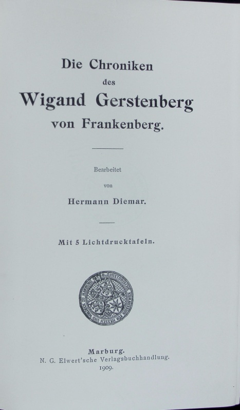 Chroniken des Wigand Gerstenberg von Frankenberg. Chroniken von Hessen und Waldeck ; Bd. 1. - Diemar, Hermann