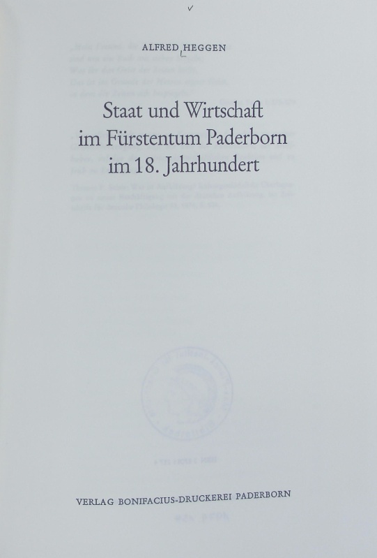 Staat und Wirtschaft im Fuerstentum Paderborn im 18. Jahrhundert. Studien und Quellen zur westfälischen Geschichte ; 17. - Heggen, Alfred