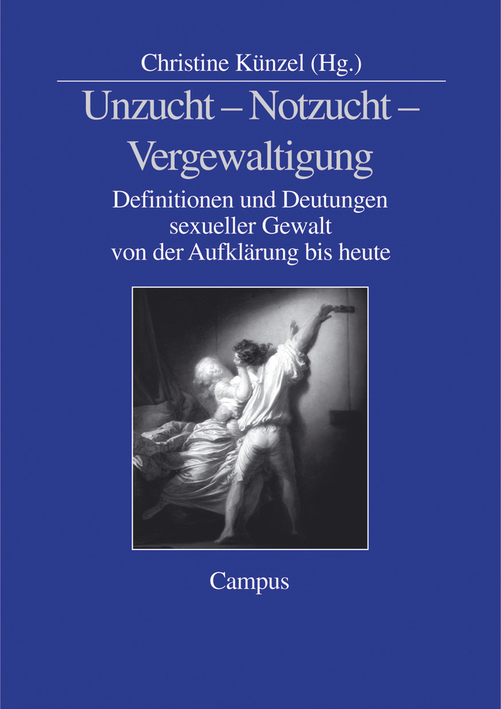 Unzucht - Notzucht - Vergewaltigung - KÃ¼nzel, Christine