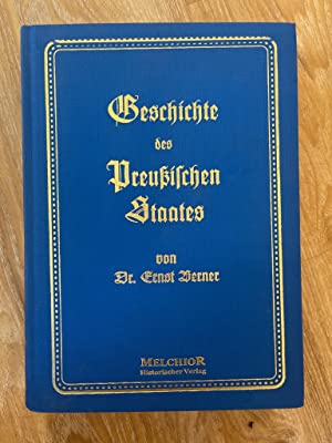 Geschichte des preußischen Staates : mit 63 Tafeln und Beilagen in Farbendruck und Buchdruck. - Berner, Ernst