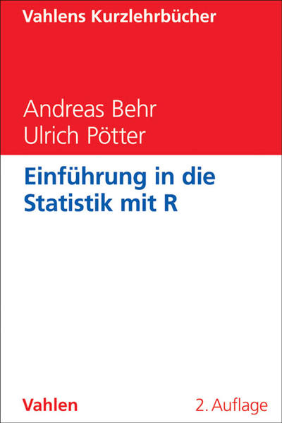 Einführung in die Statistik mit R (Vahlens Kurzlehrbücher) - Andreas, Behr und Pötter Ulrich