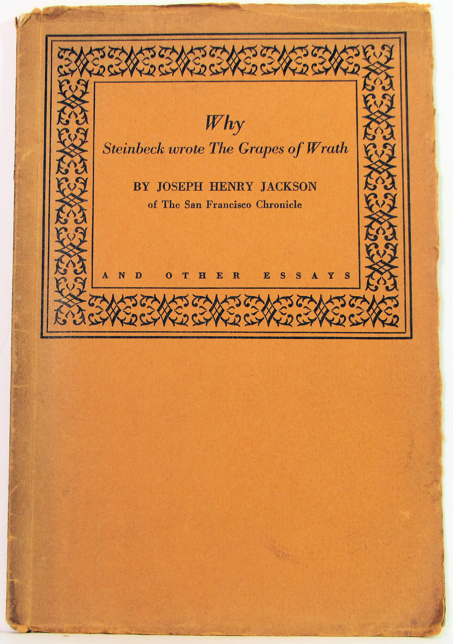 Why Steinbeck wrote The Grapes of Wrath BY JOSEPH HENRY JACKSON. Did ...