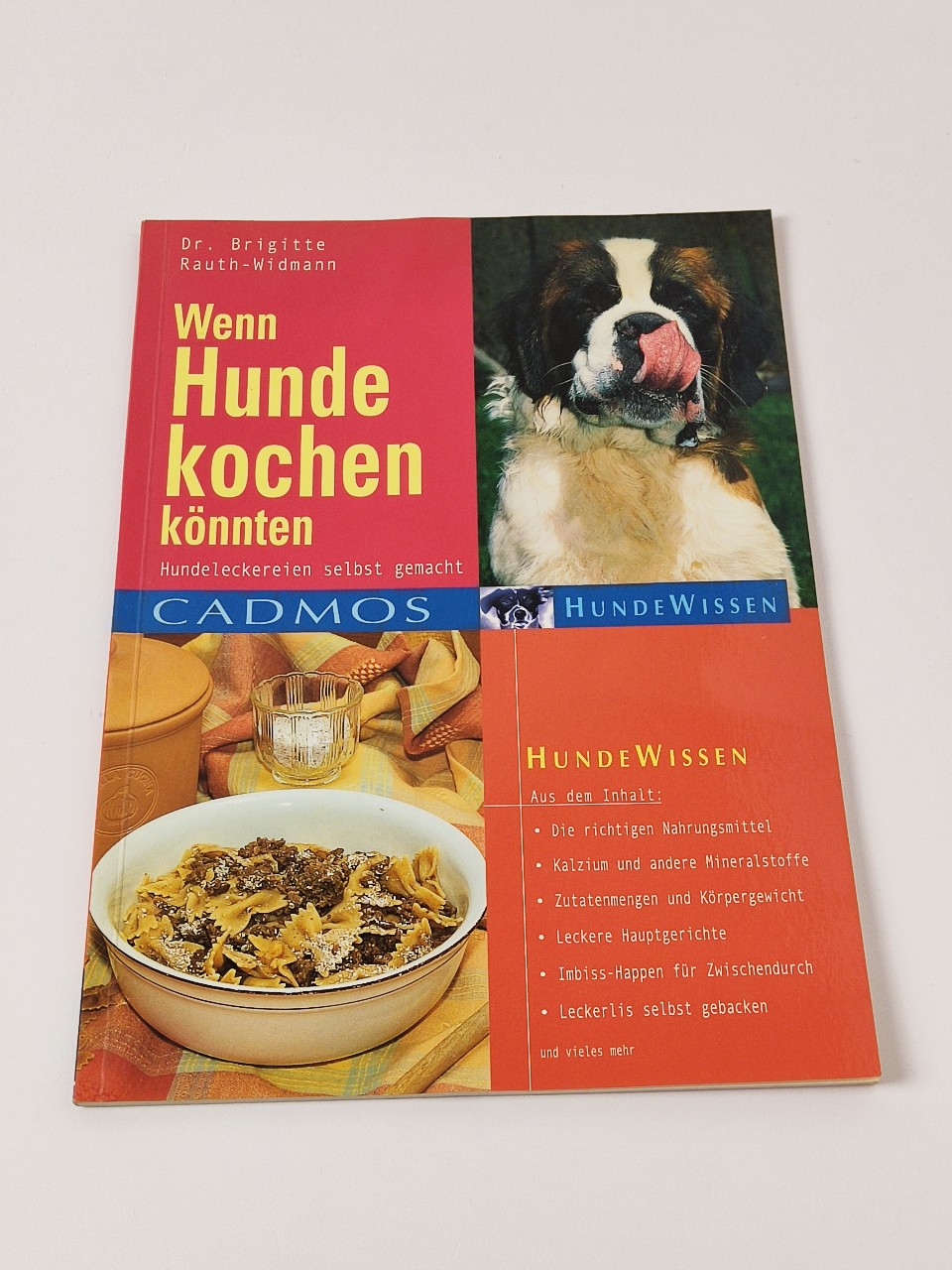 Wenn Hunde kochen könnten: Hundeleckereien selbst gemacht - Rauth-Widmann, Brigitte und Karl-Heinz Widmann