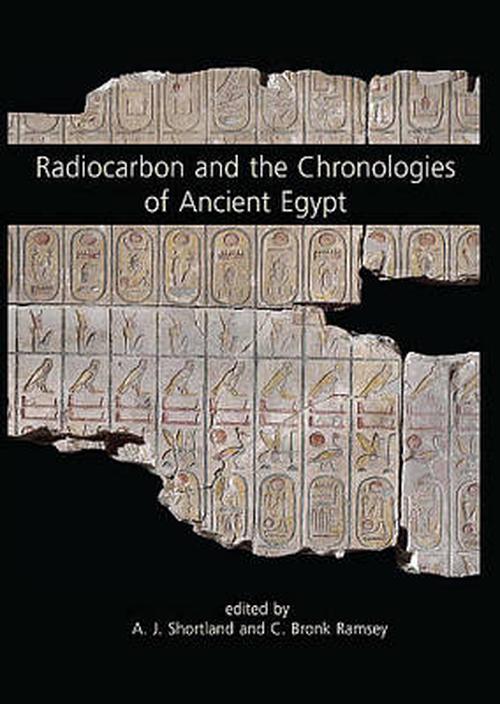 Radiocarbon and the Chronologies of Ancient Egypt (Paperback) - C. Bronk Ramsey
