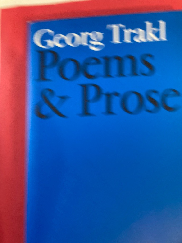 Poems and Prose. Bilingual Edition. Translated with an Introduction and Notes by Alexander Stillmark. - Trakl, Georg and Alexander Stillmark