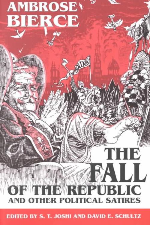 Fall Of Republic & Political Satires (Paperback) - Ambrose Bierce