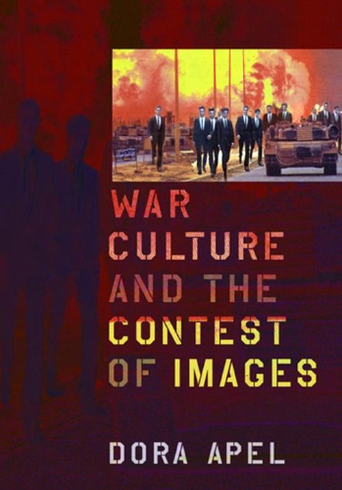 War Culture and the Contest of Images (Paperback) - Dora Apel
