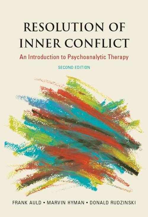 Resolution of Inner Conflict: An Introduction to Psychoanalytic Therapy (Hardcover) - Frank Auld