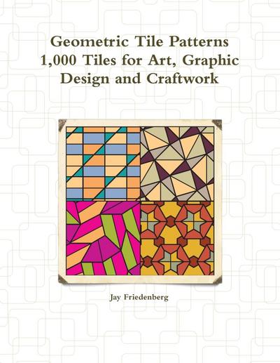 Geometric Tile Patterns - Jay Friedenberg