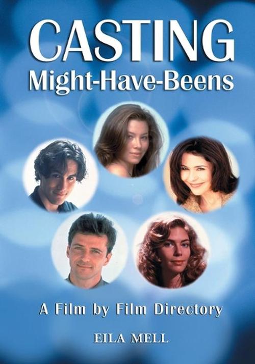 Casting Might-Have-Beens (Paperback) - Eila Mell