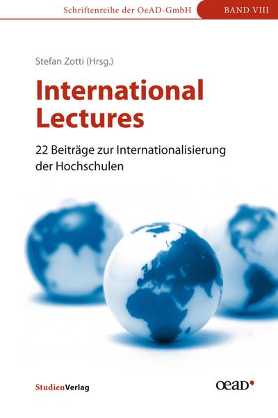 International Lectures : 22 Beiträge zur Internationalisierung der Hochschulen - Stefan Zotti