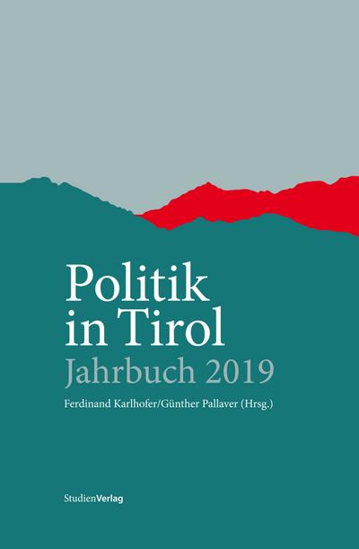 Politik in Tirol - Jahrbuch 2018 - Ferdinand Karlhofer