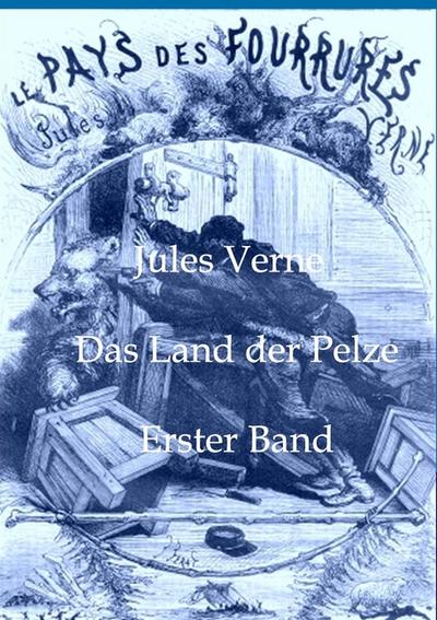 Das Land der Pelze - Jules Verne