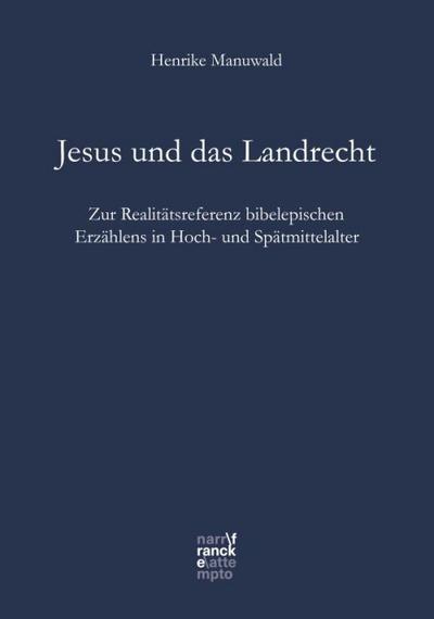 Jesus und das Landrecht - Henrike Manuwald