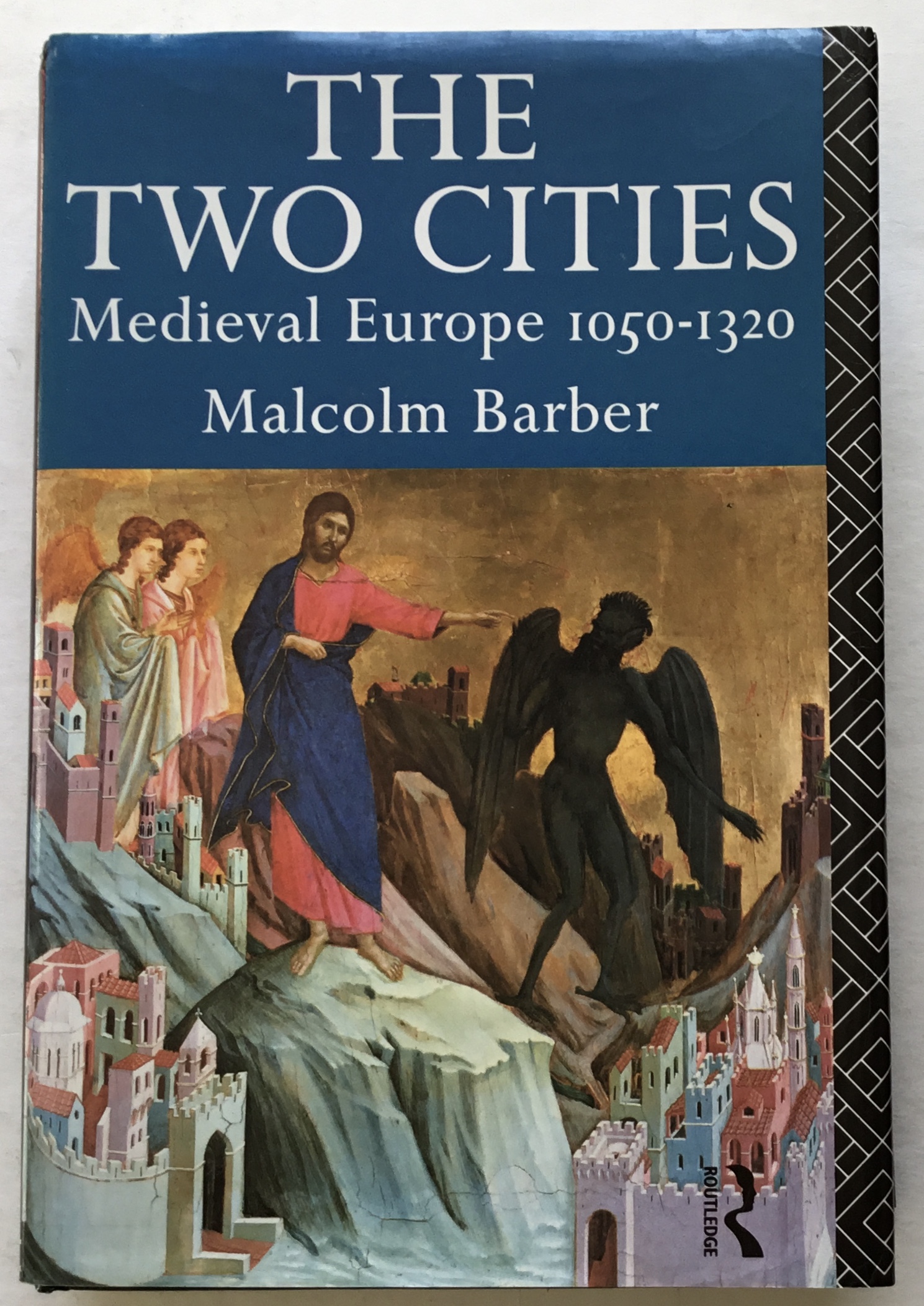 The Two Cities: Medieval Europe 1050-1320. - Malcolm Barber.
