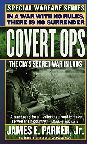 Covert Ops: The Cia's Secret War in Laos - Parker, James E. Jr.