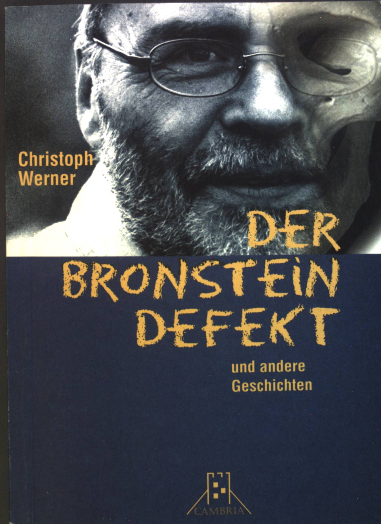 Der Bronstein-Defekt und andere Geschichten. - Werner, Christoph
