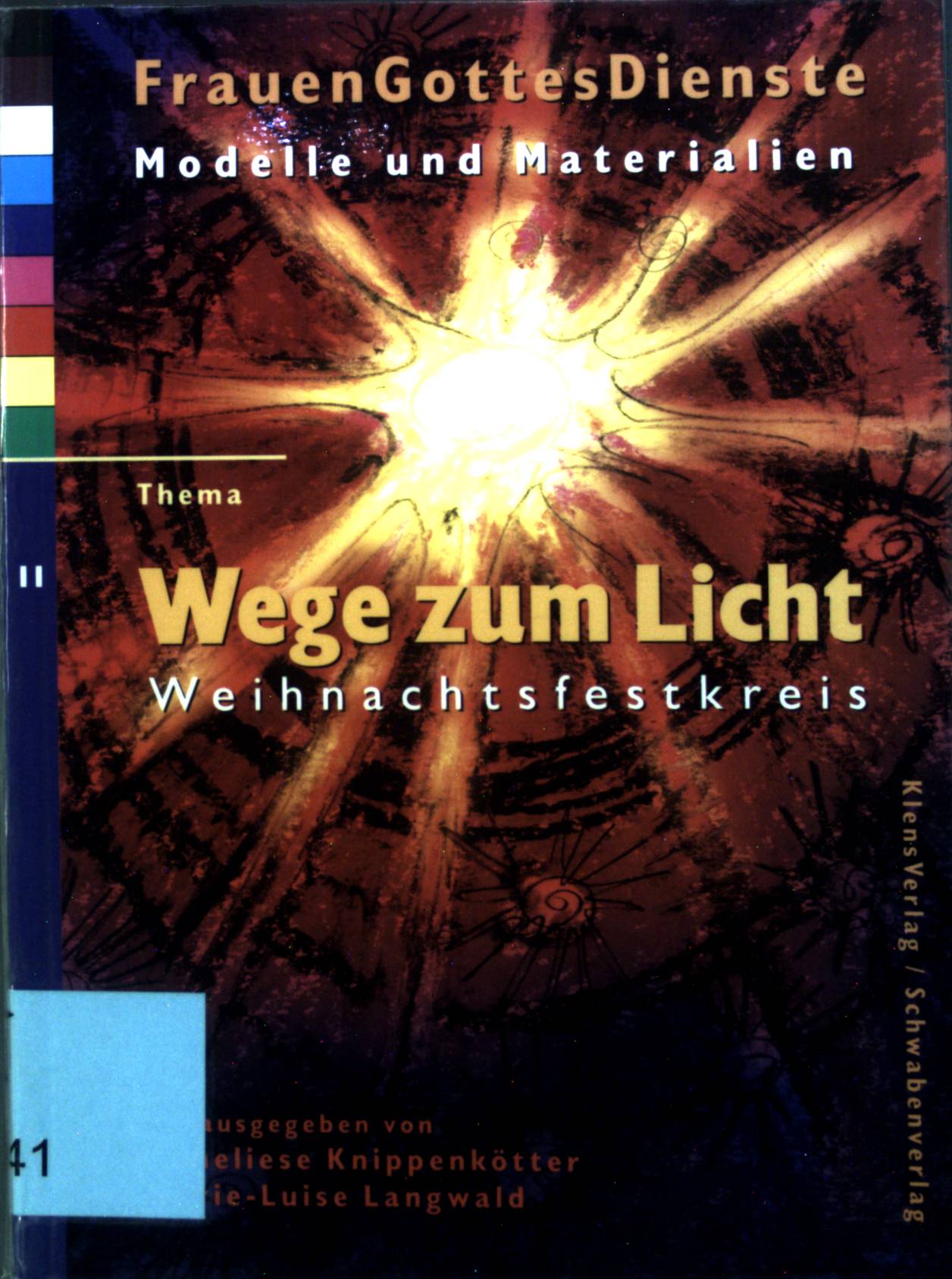 Thema: Wege zum Licht - Weihnachtsfestkreis. Bd. 11. FrauenGottesDienste. Modelle und Materialien. - Knippenkötter, Anneliese und Christel Voss-Goldstein