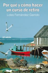 Por qué y cómo hacer un curso de retiro - Fernández Garrido, Loles