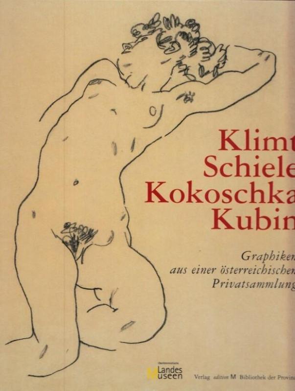 Klimt - Schiele - Kokoschka - Kubin. Graphiken aus einer österreichischen Privatsammlung. - Klimt, Gustav.- Peter Assmann (Hrsg.), Monika Oberchristl, Dagmar Ulm (Red.)