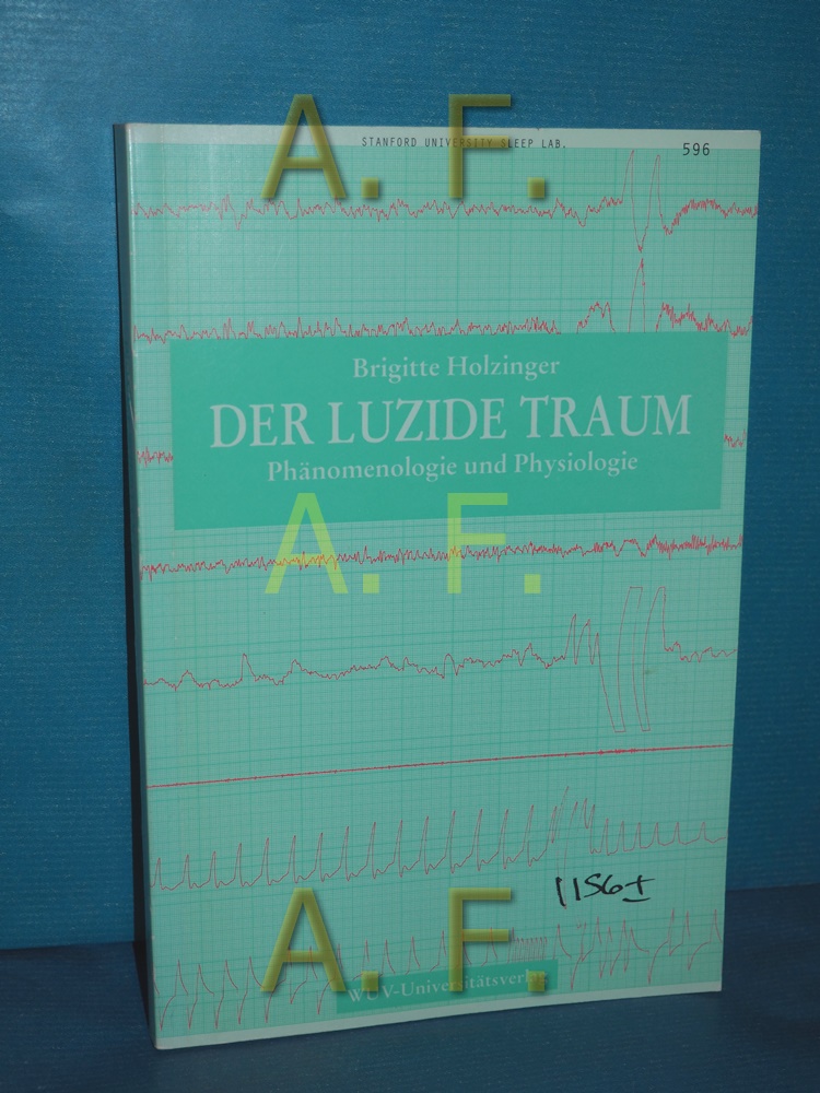 Der luzide Traum : Phänomenologie und Physiologie - Holzinger, Brigitte