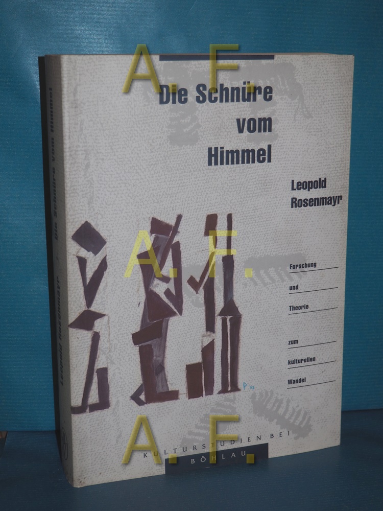 Die Schnüre vom Himmel : Forschung und Theorie zum kulturellen Wandel (Sonderband 14) - Rosenmayr, Leopold