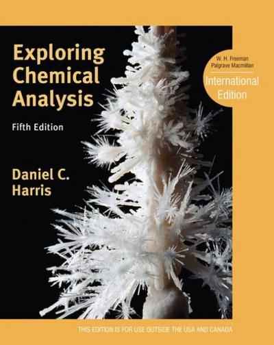 Exploring Chemical Analysis : International Edition - Daniel C. Harris