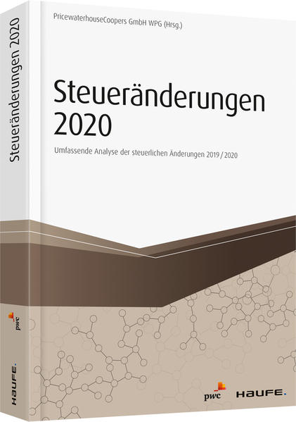 Steueränderungen 2020: Umfassende Analyse der steuerlichen Änderungen 2019/2020 (Haufe Fachbuch) - Frankfurt, PwC