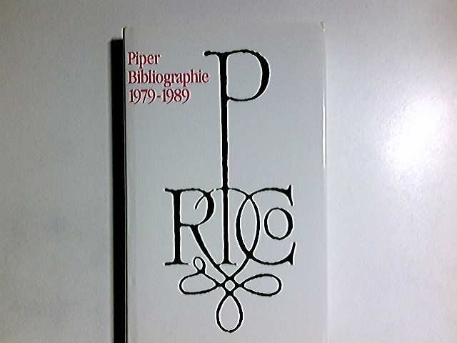 Piper-Bibliographie 1979 - 1989. hrsg. von / Teil von: Bibliothek des Börsenvereins des Deutschen Buchhandels e.V. - Steffen, Uwe